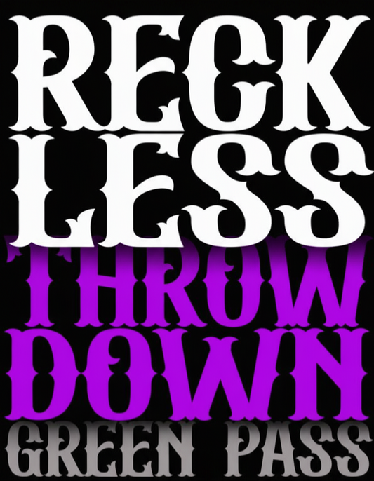 Reckless Throwdown Green Pass